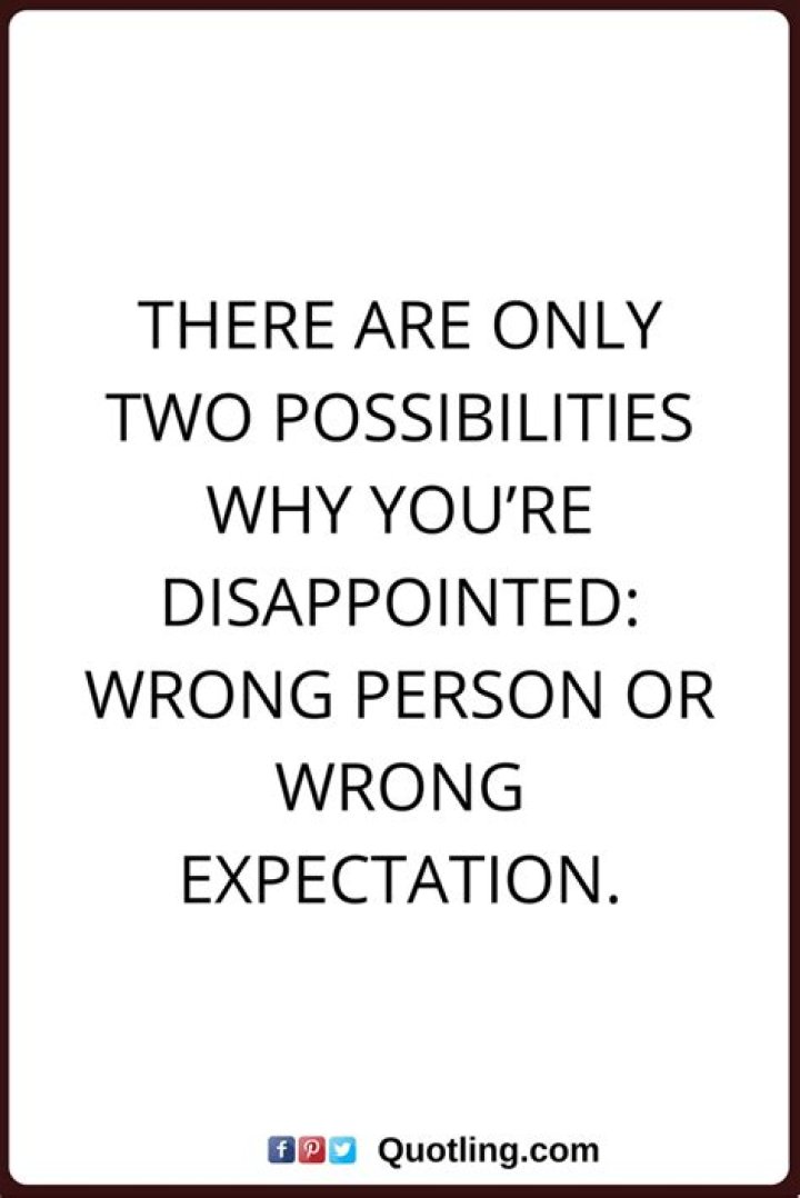 Disappointment Excuses Quotes
