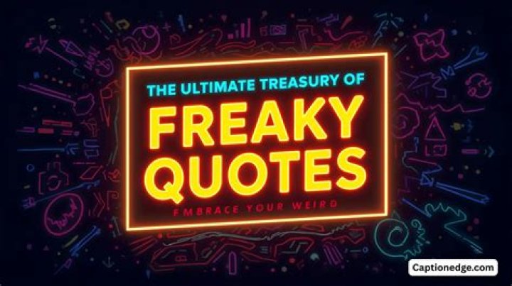 Freaky Quotes And Images